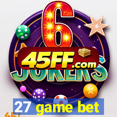 27 game bet